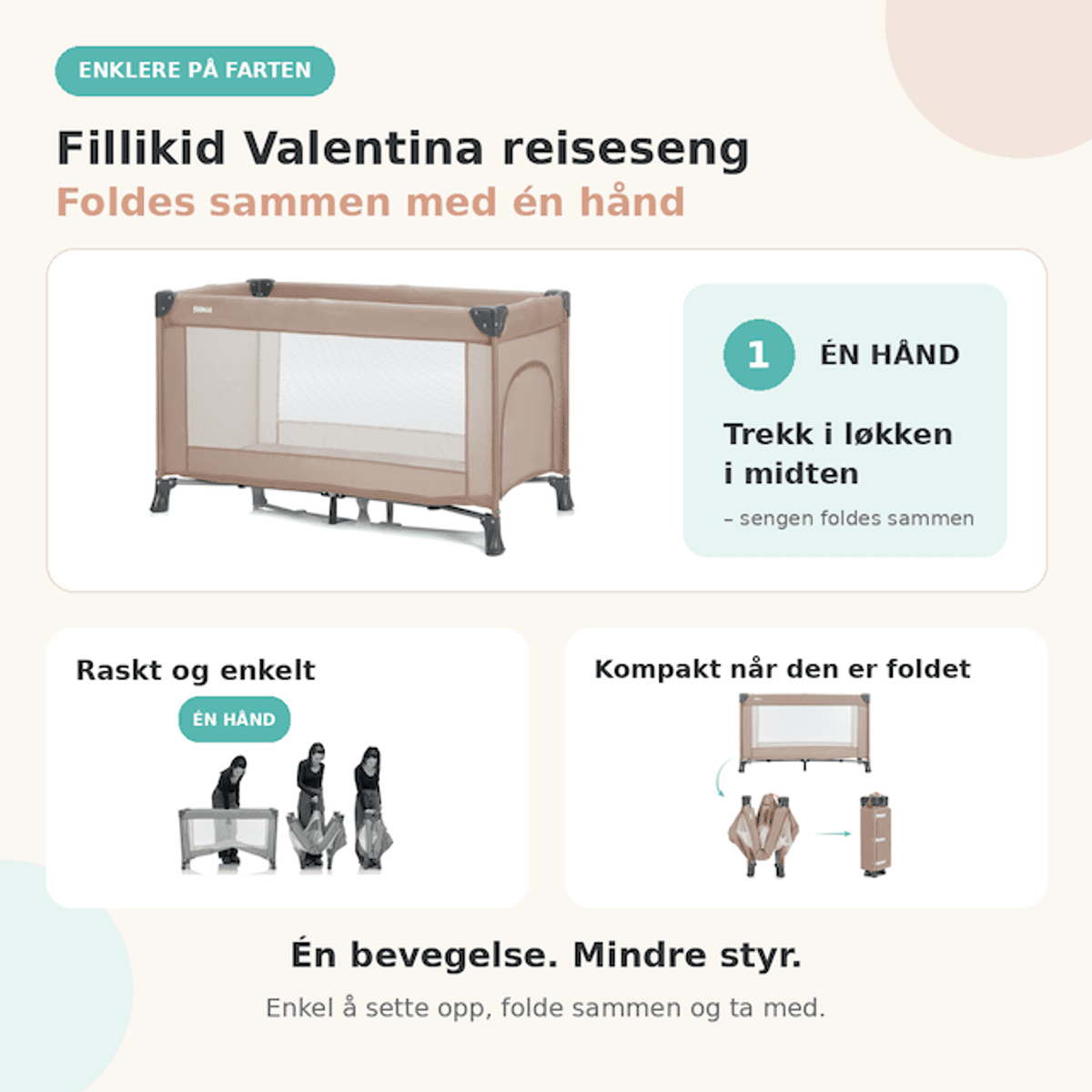 Fillikid, Valentina reiseseng, Enhånds foldemekanisme, Cinnamon
